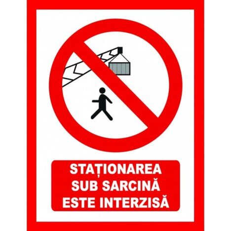 Placuta stationarea sub sarcina este interzisa